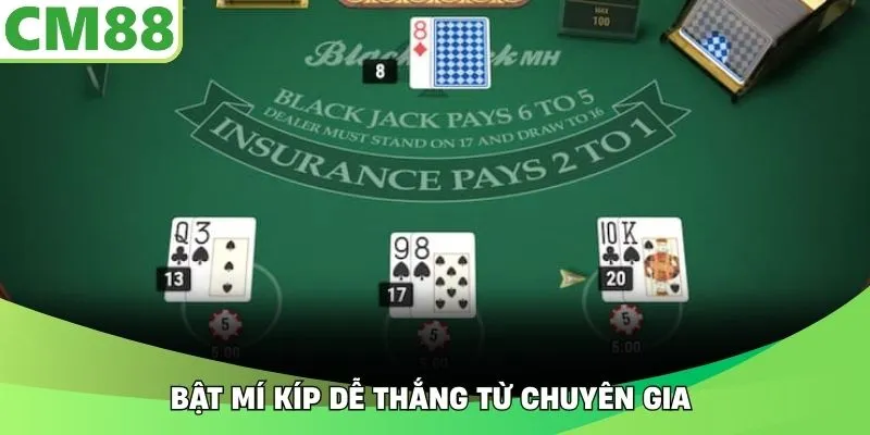 Bật mí kíp dễ thắng từ chuyên gia 