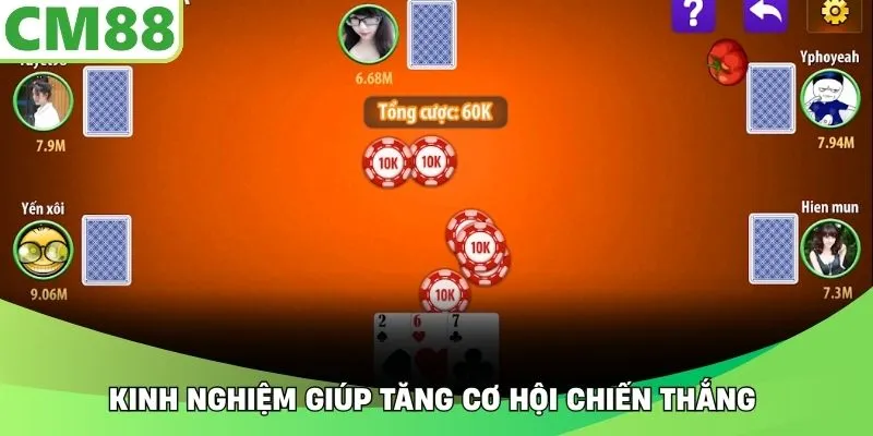 Kinh nghiệm giúp tăng cơ hội chiến thắng 