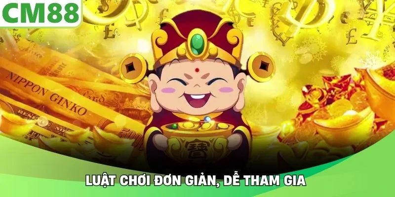 Luật chơi đơn giản, dễ tham gia 