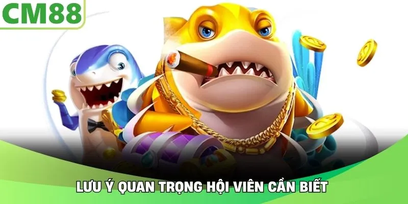 Lưu ý quan trọng hội viên cần biết 