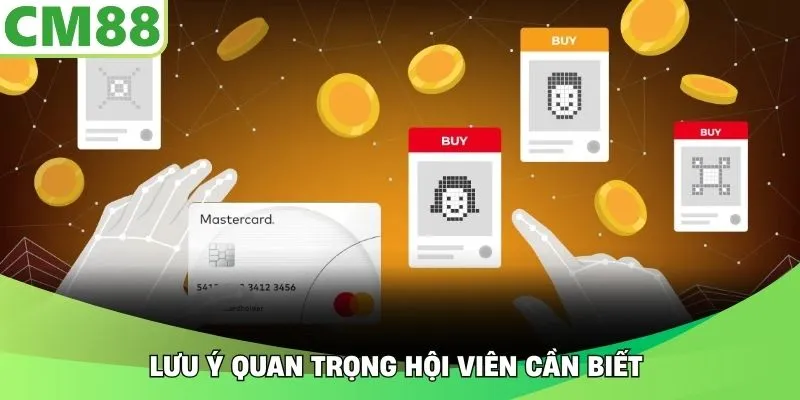 Lưu ý quan trọng hội viên cần biết 
